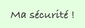 votre sécurité